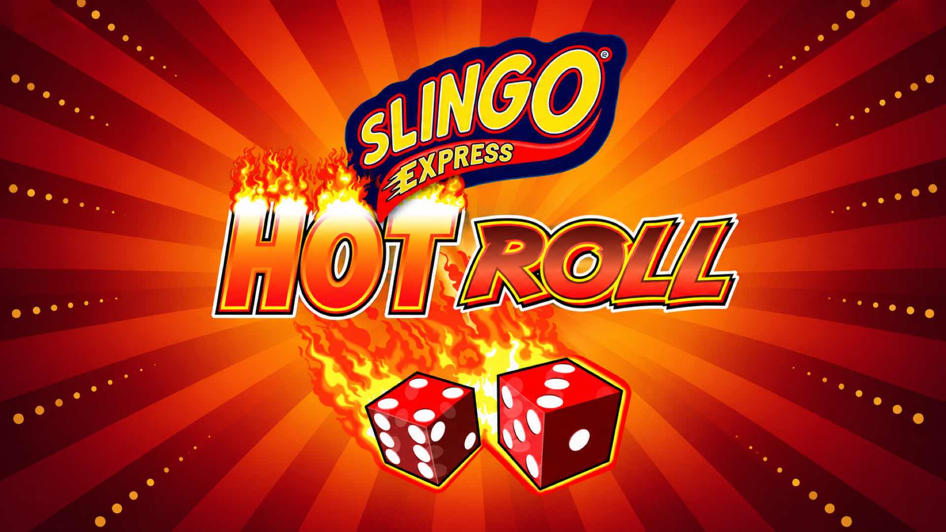 Slingo Hot Roll Express logo with flaming dice against an orange and red background